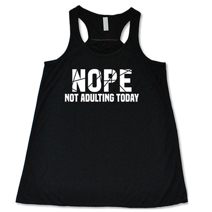 Nope, Not Adulting Today Shirt