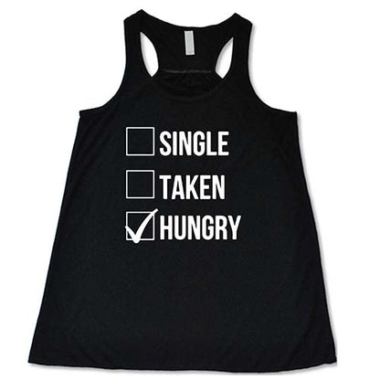 Single Taken Hungry Shirt