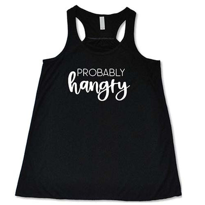 Probably Hangry Shirt