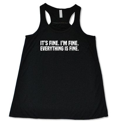 It's Fine. I'm Fine. Everything Is Fine. Shirt